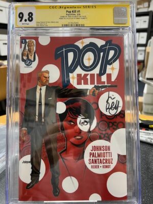 POP KILL #1 - FIRST PRINT - JIMMY PALMIOTTI (SIGNED) CGC 9.8